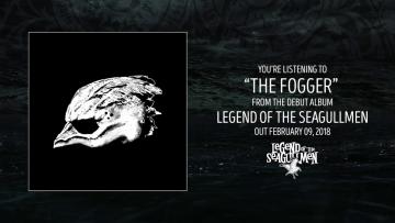 Legend of the Seagullmen - The Fogger (Official Audio)
