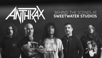 Anthrax: Behind the Scenes at Sweetwater Studios