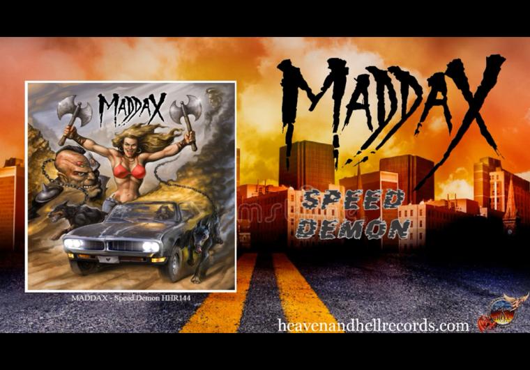 HEAVEN AND HELL RECORDS WILL RELEASE THE FIRST MADDAX DEMO